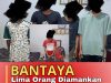Lima Orang Diamankan dalam Gerebek Narkoba di Bantaya