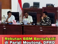 Rebutan BBM Bersubsidi di Parigi Moutong, DPRD Keluarkan Tujuh Jurus